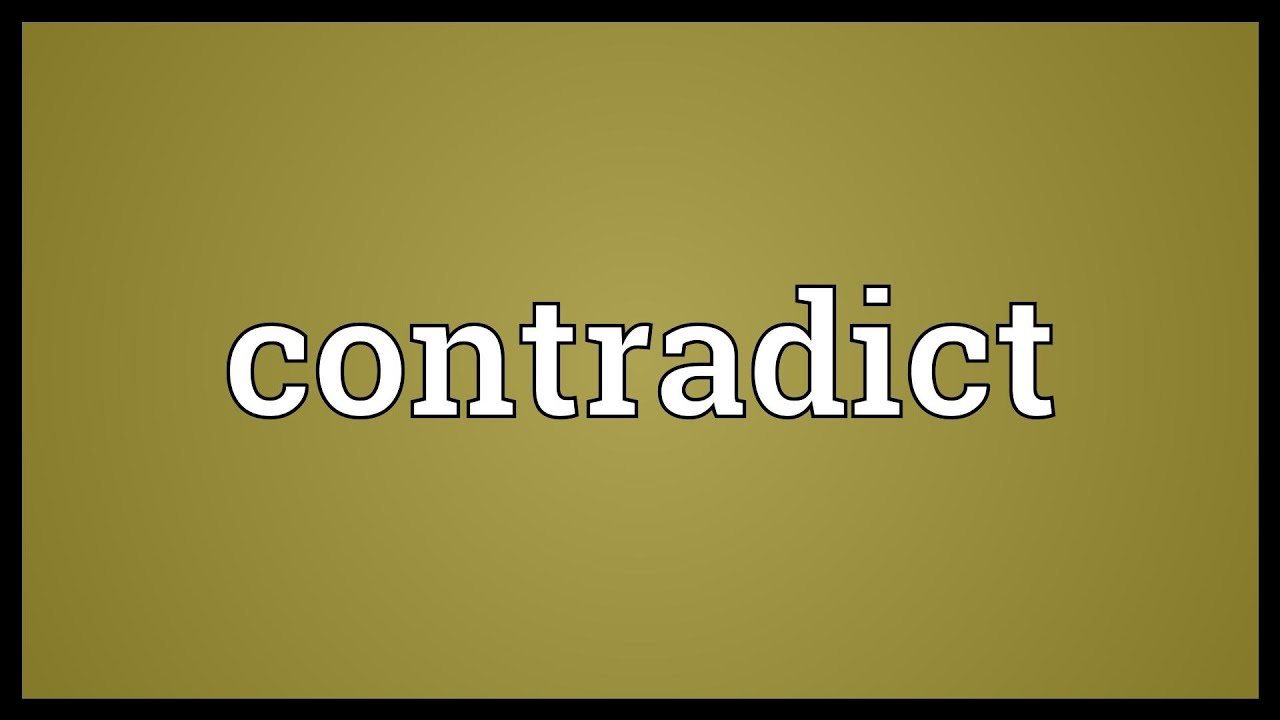 what does contradict mean example